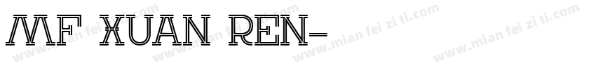 MF Xuan Ren字体转换